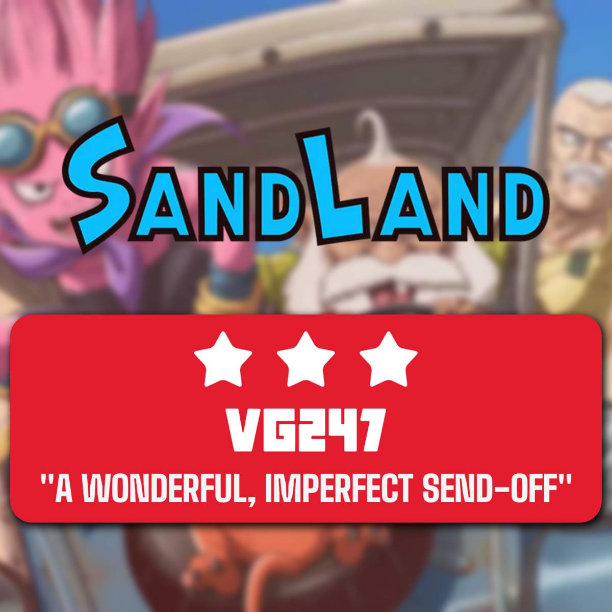 Sand Land review – an imperfect, but worthy, final game from one of the best to ever do it
